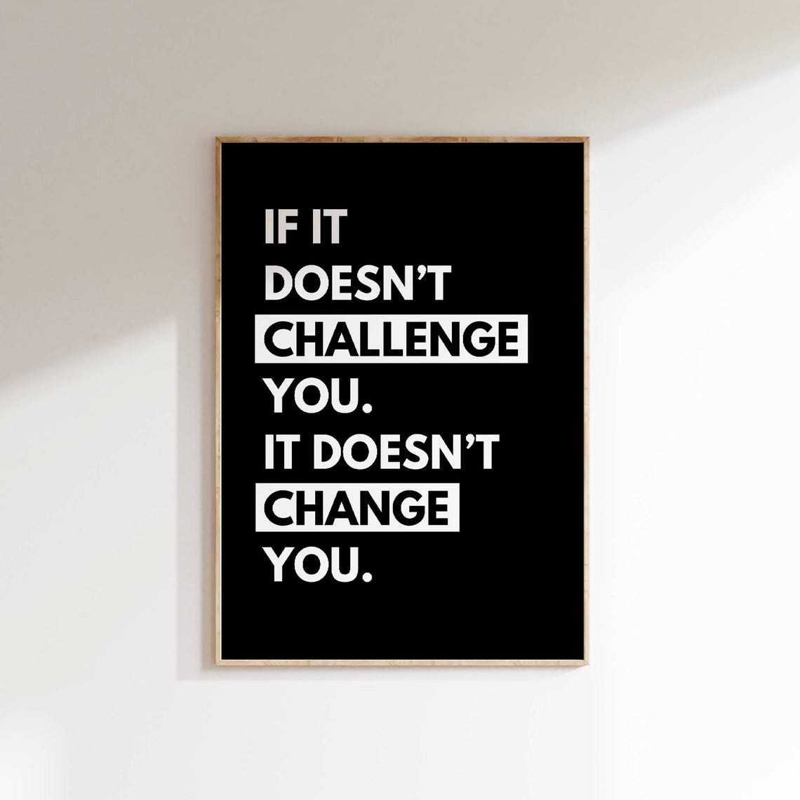 If It Doesnt Challenge You It Doesnt Change You Bold Black Poster