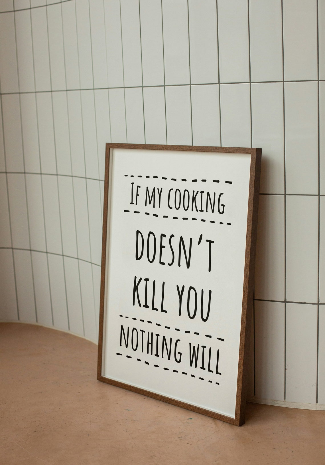 If My Cooking Doesn't Kill You Nothing Will Funny Kitchen Poster