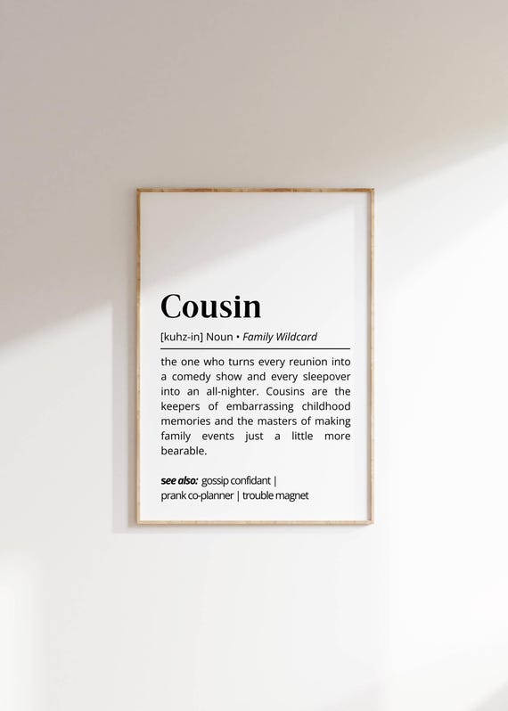 Cousin Definition Wall Art Funny Personalized Family Gift Poster Humorous Gift For Cousins Typography Decor For Family Reunions