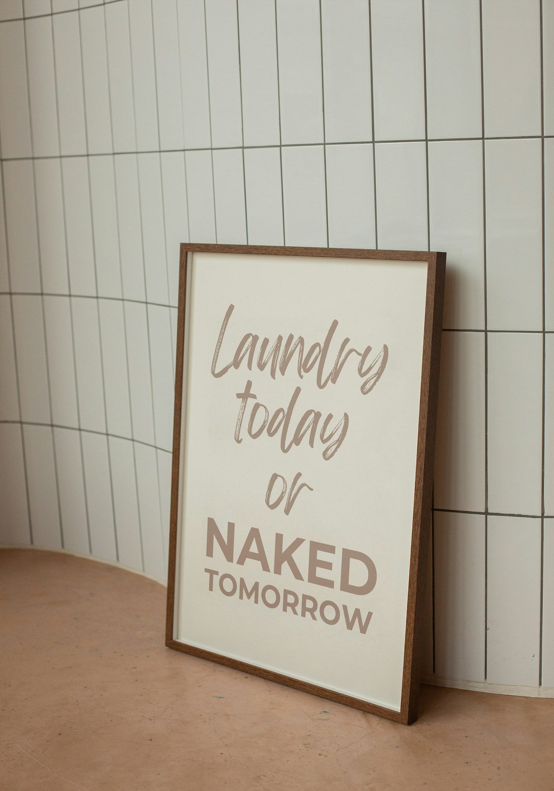 Laundry Today Or Naked Tomorrow Funny Beige Laundry Room Poster - Image 2