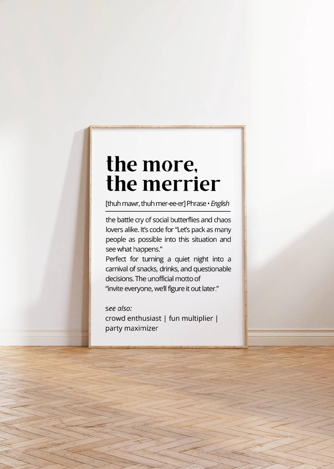 The More The Merrier Funny Dictionary Definition Party Phrase Poster - Image 2