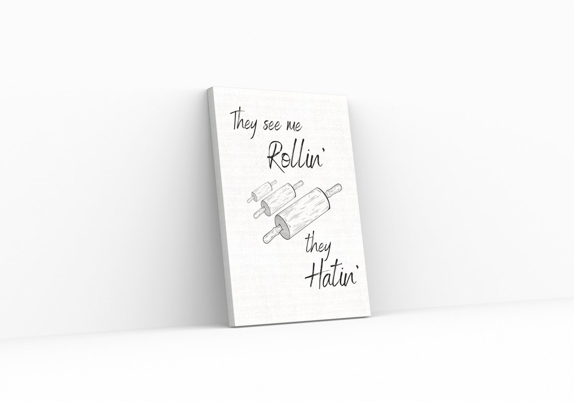 They See Me Rollin They Hatin Rolling Pins Funny Kitchen Quote Poster - Image 2