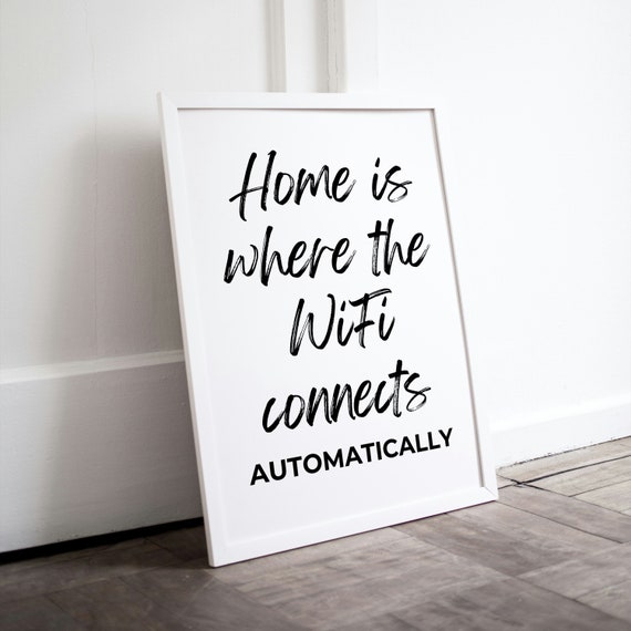 Home Is Where The WiFi Connects Automatically Modern Quote Poster