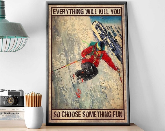Man Mountain Skiing, Everything Will Kill You Poster