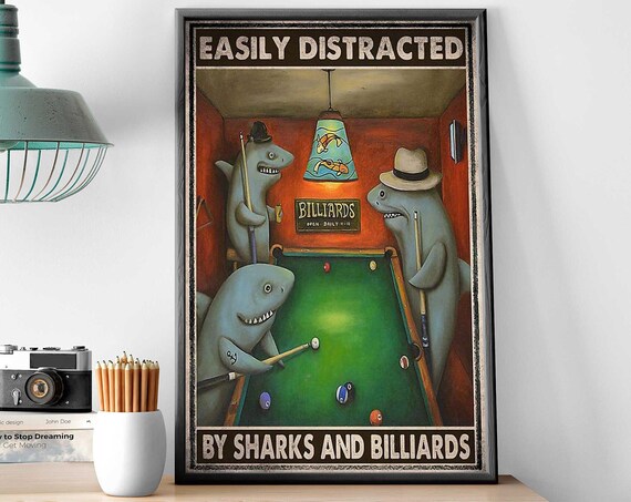 Easily Distracted By Sharks And Billiards Funny Pool Hall Poster