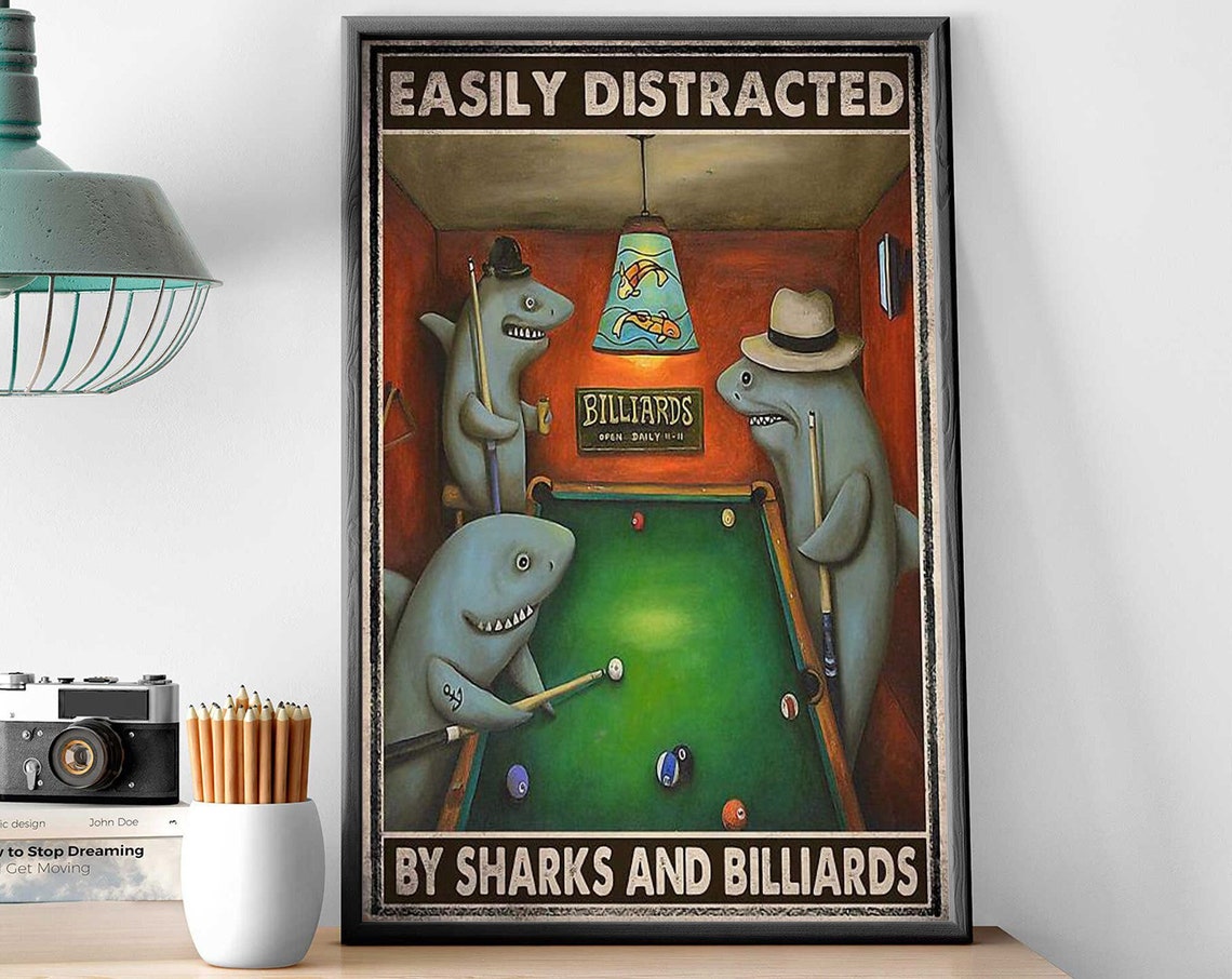 Easily Distracted By Sharks And Billiards Funny Pool Hall Poster