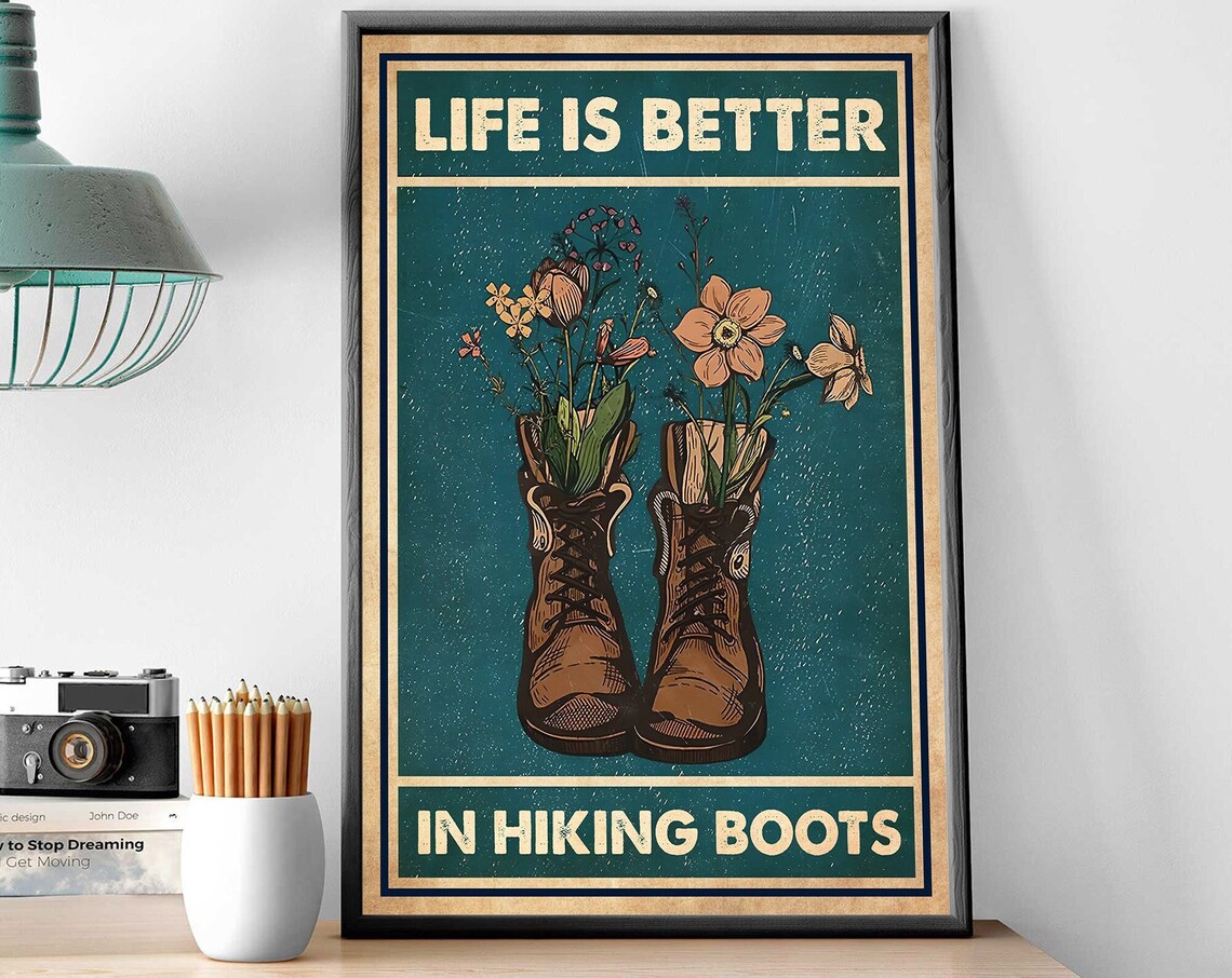 Life Is Better In Hiking Boots Wildflowers Vintage Hiker Poster