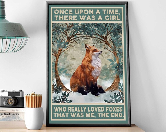 Once Upon A Time There Was A Girl Who Loved Foxes Poster Art