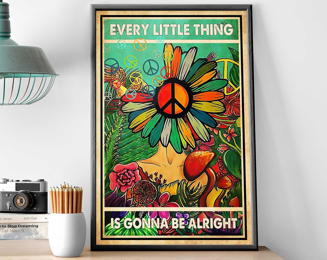 Girl Flowers Wall Poster Every Little Thing Is Gonna Be Alright Print Hippie Vintage Poster Hippie Soul Vintage Art Decoration