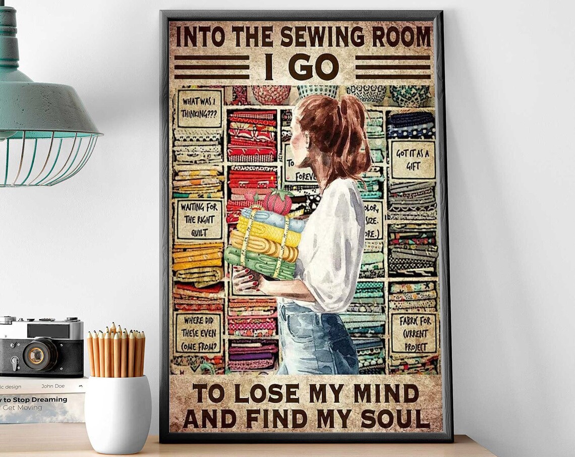 Floral Sewing Room Fabric Stash Into The Sewing Room I Go Poster