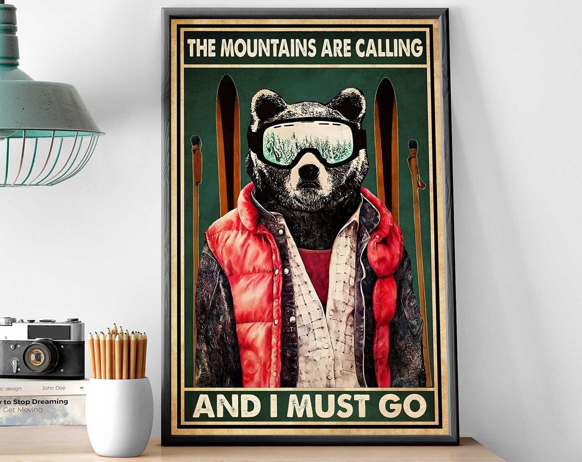 The Mountains Are Calling And I Must Go Funny Skiing Bear Retro Poster