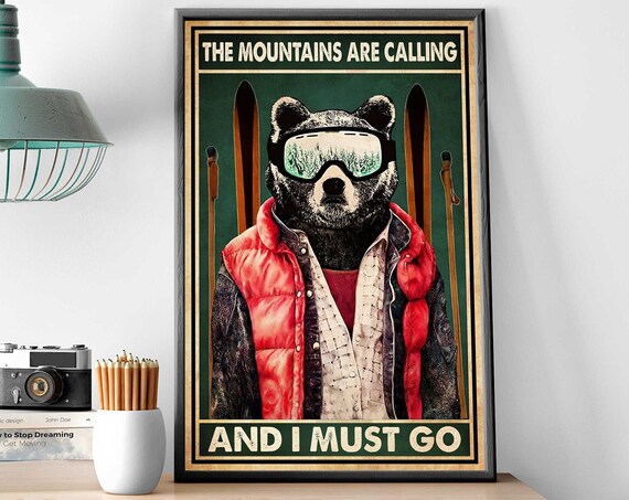 The Mountains Are Calling And I Must Go Funny Skiing Bear Retro Poster