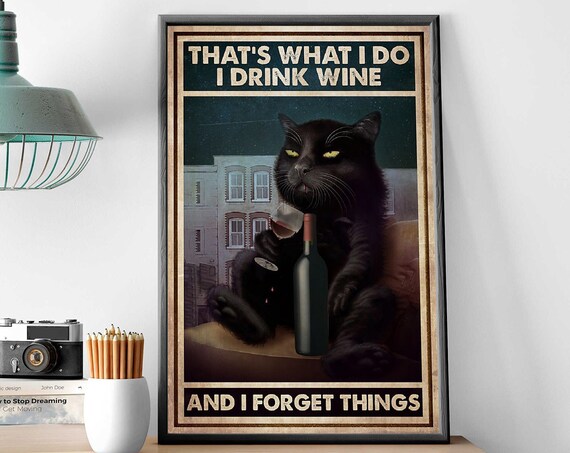 I Drink Wine And I Forget Things Black Cat Rooftop Poster Artwork
