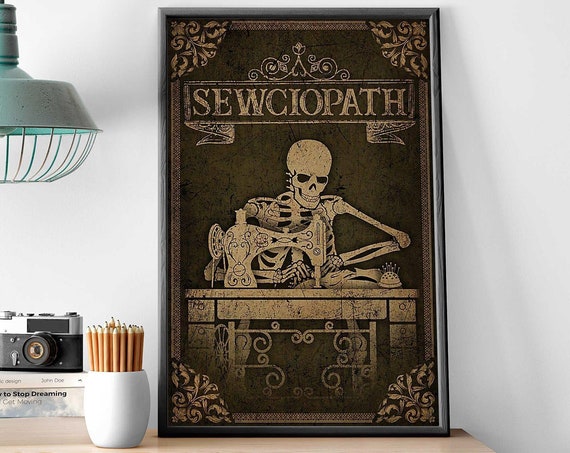 Skeleton Sewing Wall Art Sewciopath Poster Sewing Machine Vintage Poster Sewing Home Decor Sewing Vintage Poster Sewing Lover Gift