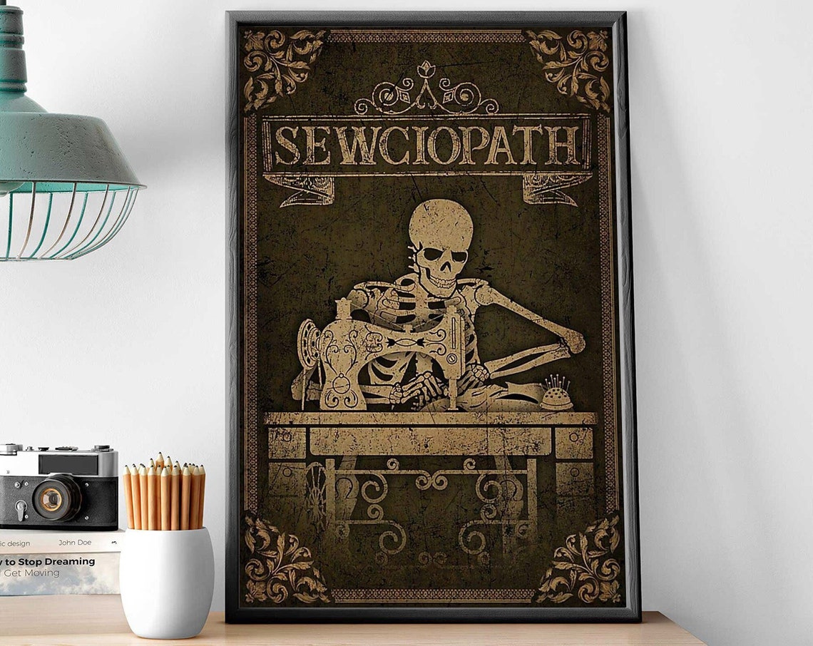 Sewciopath Skeleton Sewing Machine Vintage Gothic Sewing Poster