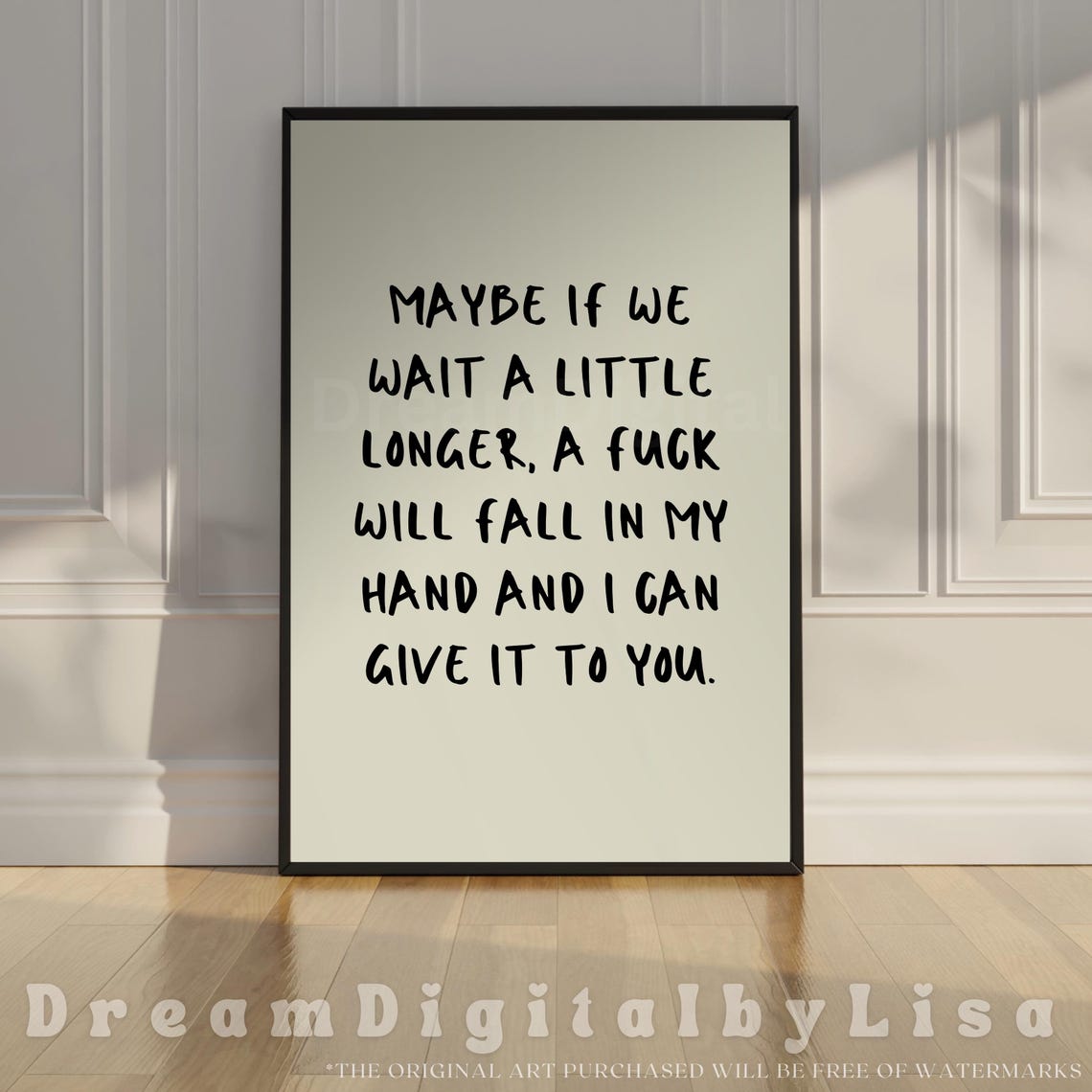 Maybe If We Wait a Little Longer Funny Sweary Quote Wall Poster