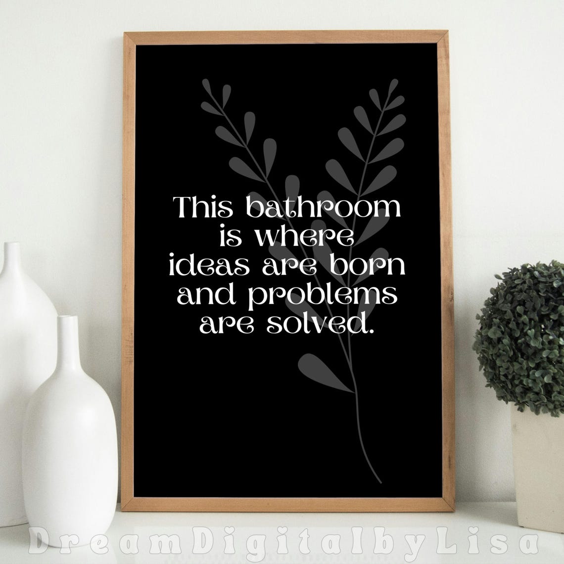 This Bathroom Is Where Ideas Are Born Quote Black White Poster - Image 2