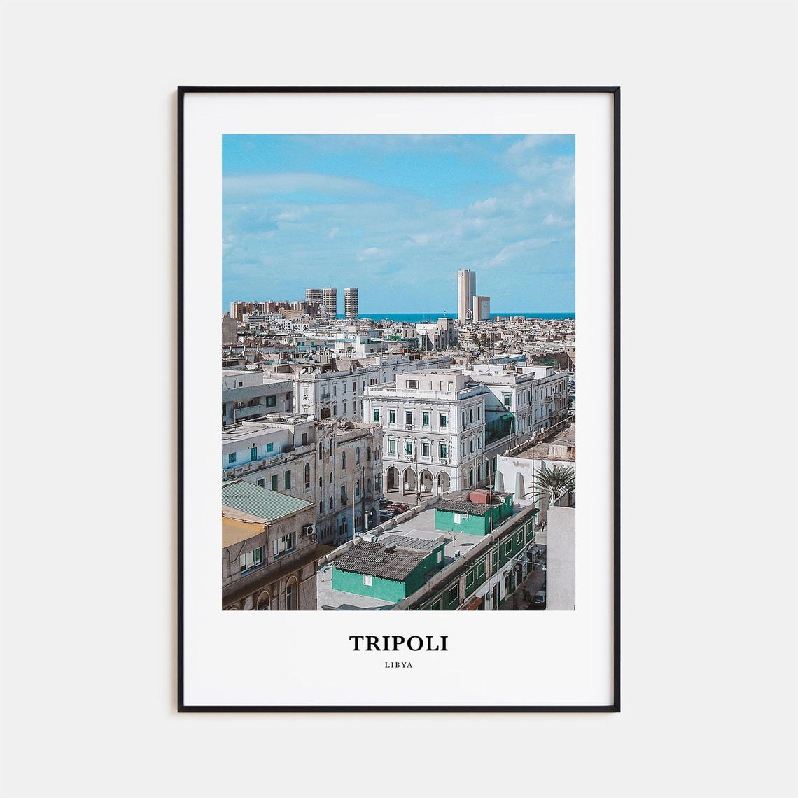 Tripoli Old Town Rooftops Mediterranean Sea Coast Libya Poster