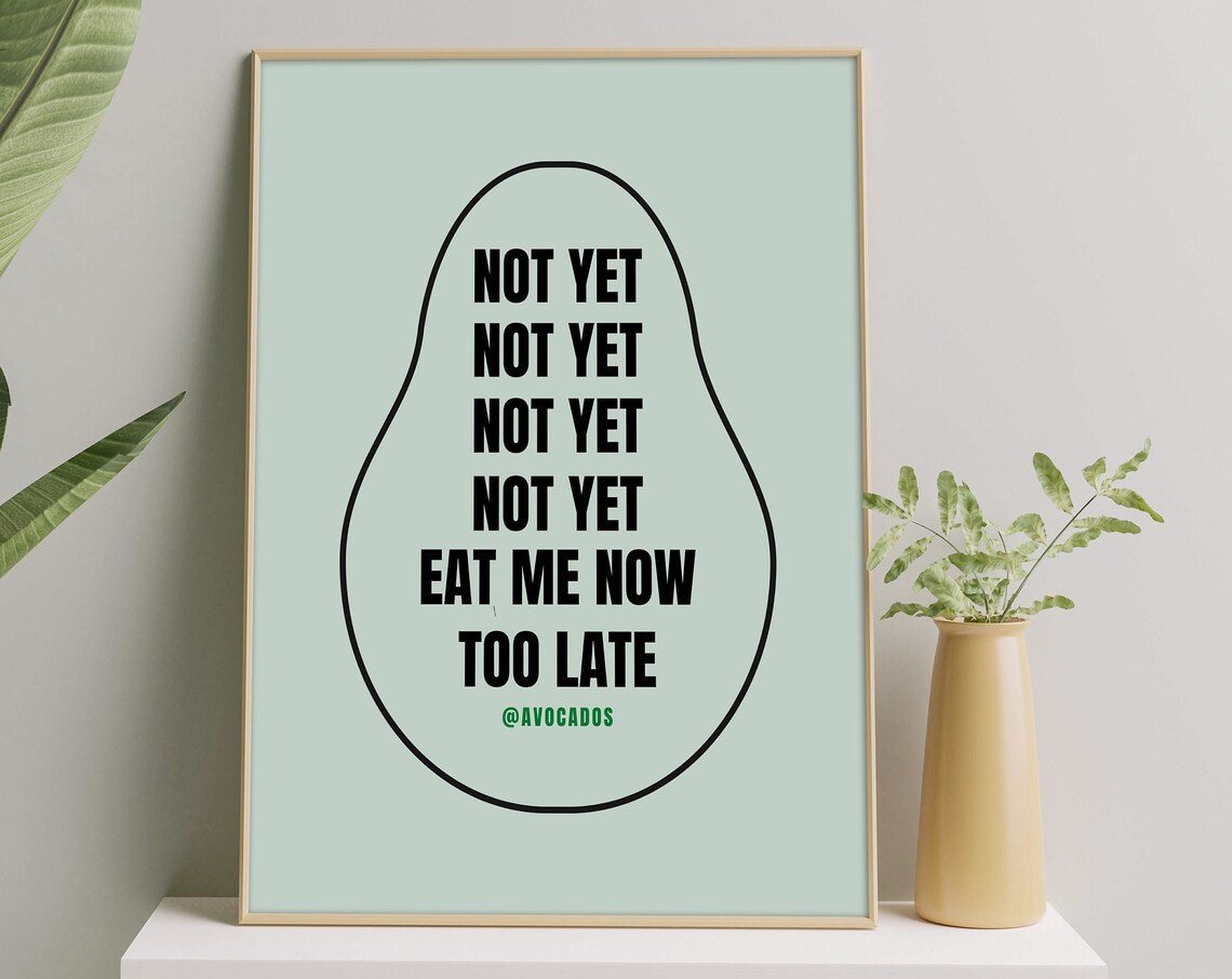 Avocado Ripening Stages Funny Eat Me Now Mint Kitchen Poster