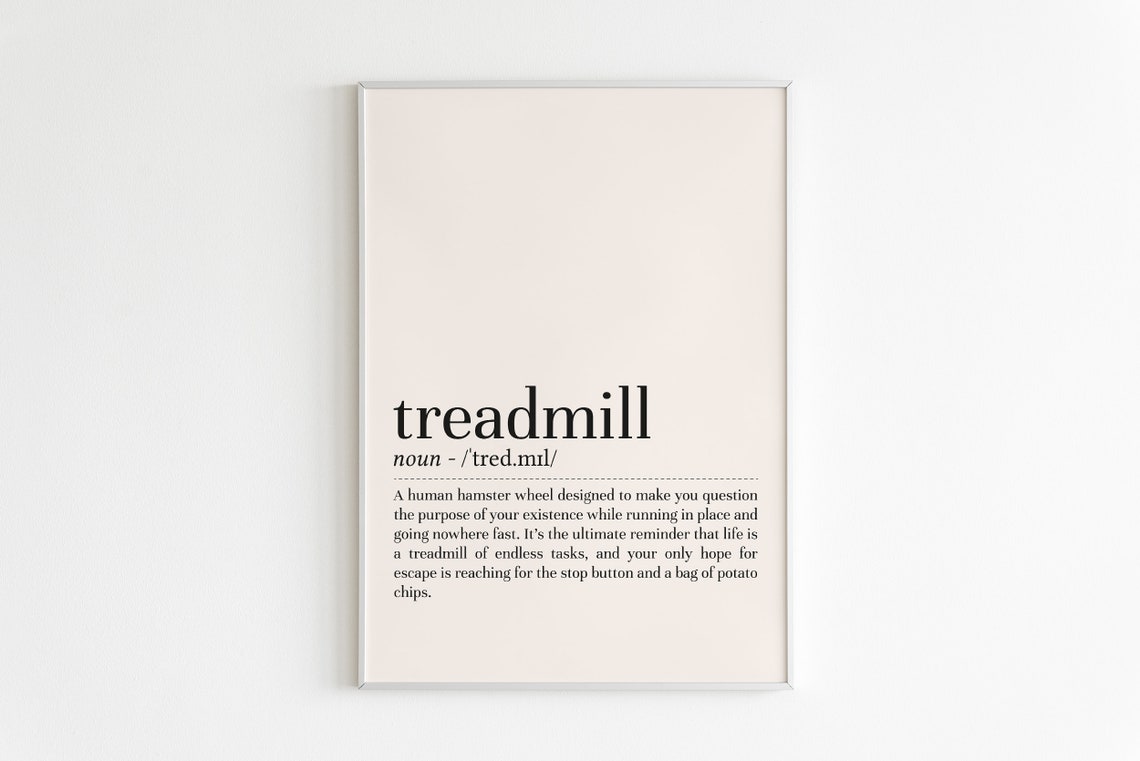 Treadmill Definition Funny Dictionary Quote Gym Decor Poster