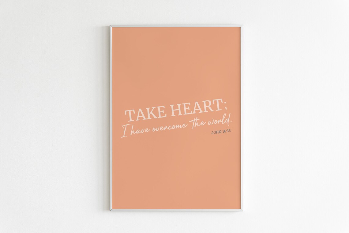 John 1633 Take Heart I Have Overcome The World Art Bible Verse Print Scripture Wall Art Bible Quotes Art Calligraphy