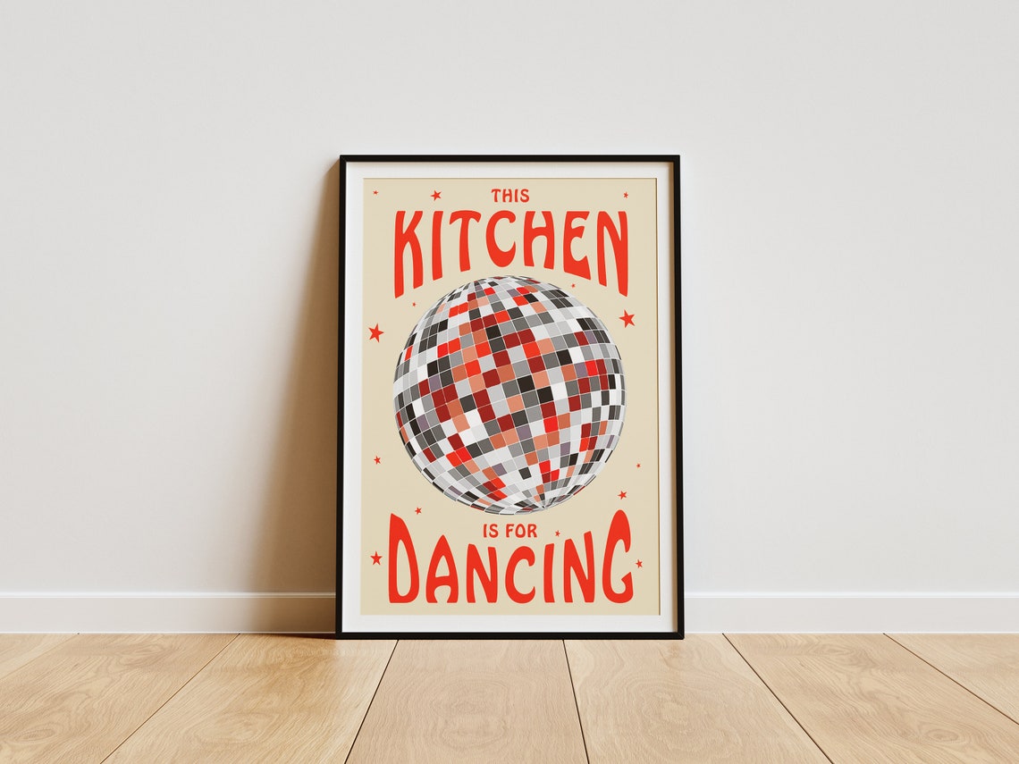 Colour Varies This Kitchen Is For Dancing Print Disco Ball Retro Poster Trendy Poster Trendy Wall Art Kitchen Prints Kitchen Decor - Image 4