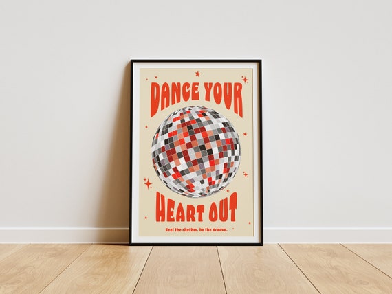 Colour Varies Dance Your Heart Out Disco Ball Retro Poster Lyric Prints Music Poster Trendy Poster Trendy Wall Art Kitchen Prints