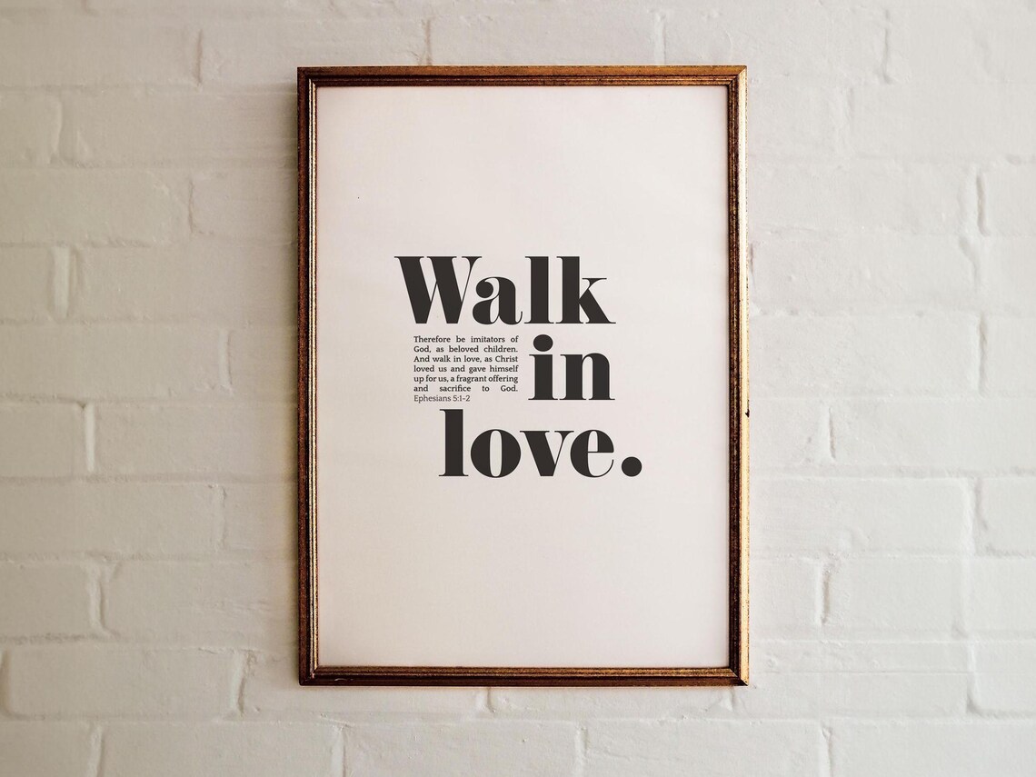 Walk In Love Christian Wall Art Print, Ephesians