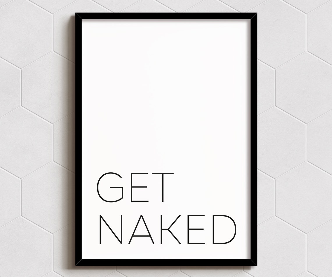 Get Naked Minimalist Typography Bathroom Quote Funny Art Poster