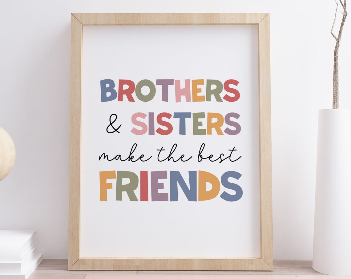 Brothers And Sisters Make The Best Friends Quote Poster Kids Decor