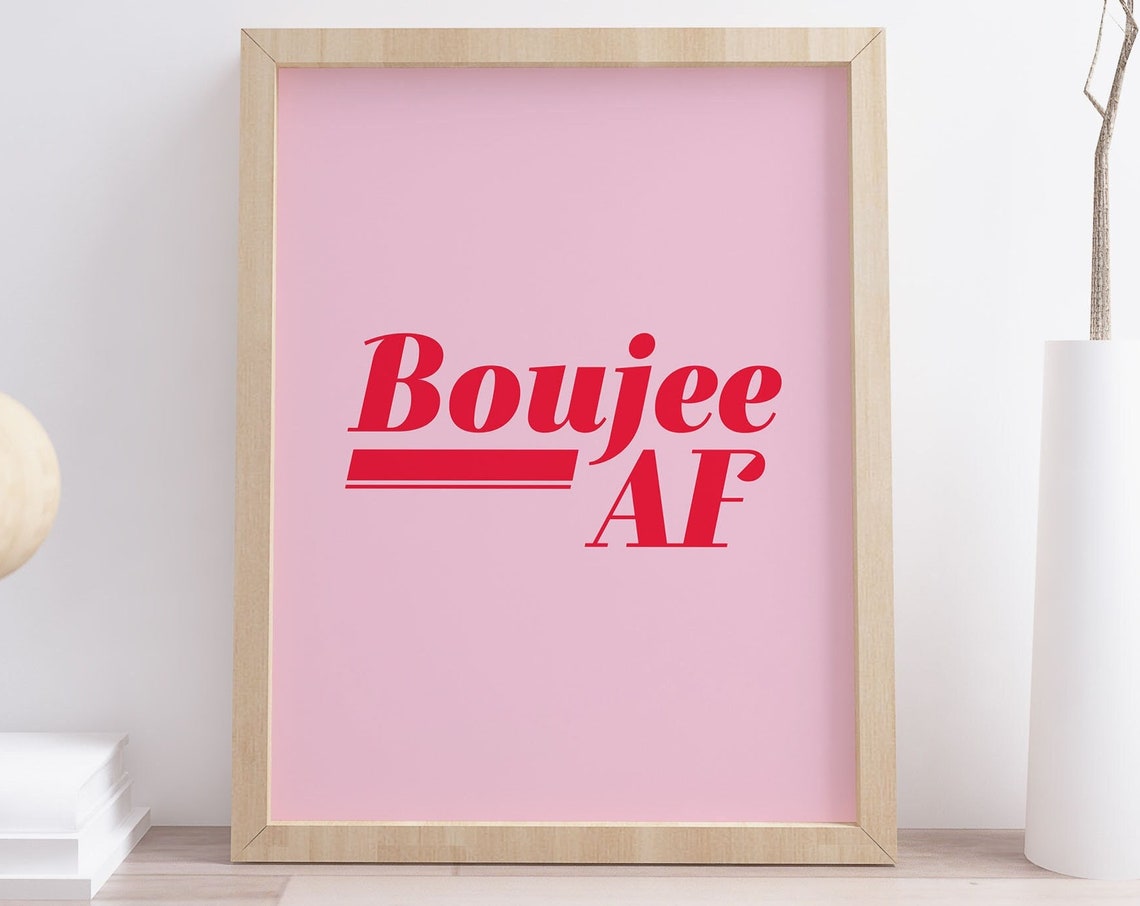 Boujee AF Funny Quote Poster Pink Retro Typography Bedroom Decor