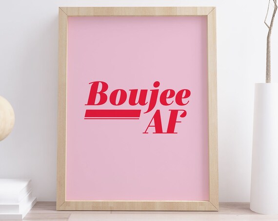 Boujee AF Funny Quote Poster Pink Retro Typography Bedroom Decor