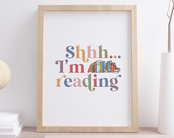 Shhh Im Reading Print Reading Nook Poster Book Lover Quote Wall Art Be Quiet Sign Home Library Decor Instant