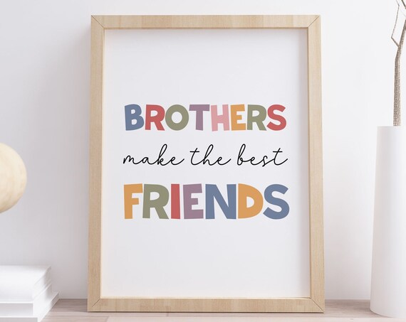 Brothers Make the Best Friends Colorful Kids Room Nursery Poster