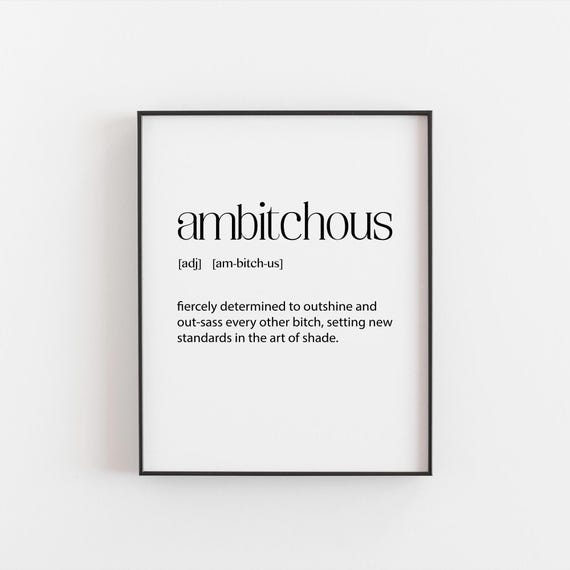 Ambitchous Definition Print Bold Sassy And Empowering Wall Art Fun Gift For Strong Women Feminist Decor Unique