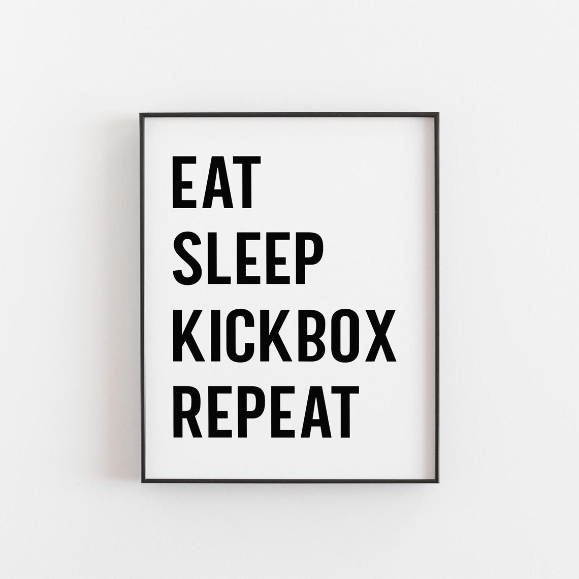 Eat Sleep Kickbox Print Kickboxing Wall Art Martial Arts Gym Decor Fitness Motivation Poster Combat Sports Typography Gift