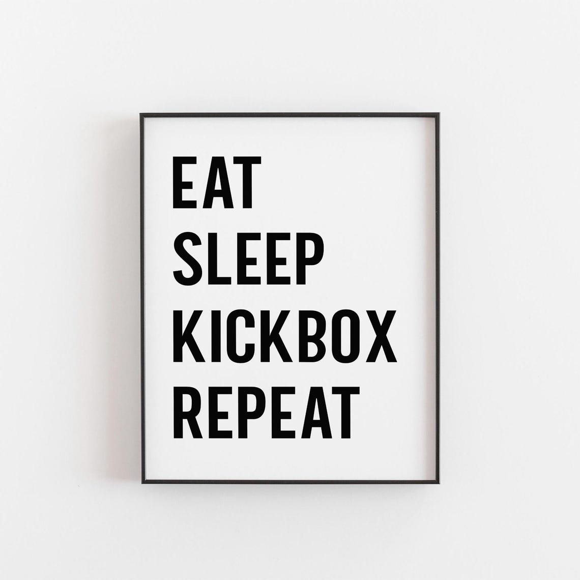 Eat Sleep Kickbox Repeat Poster Bold Black Block Martial Arts