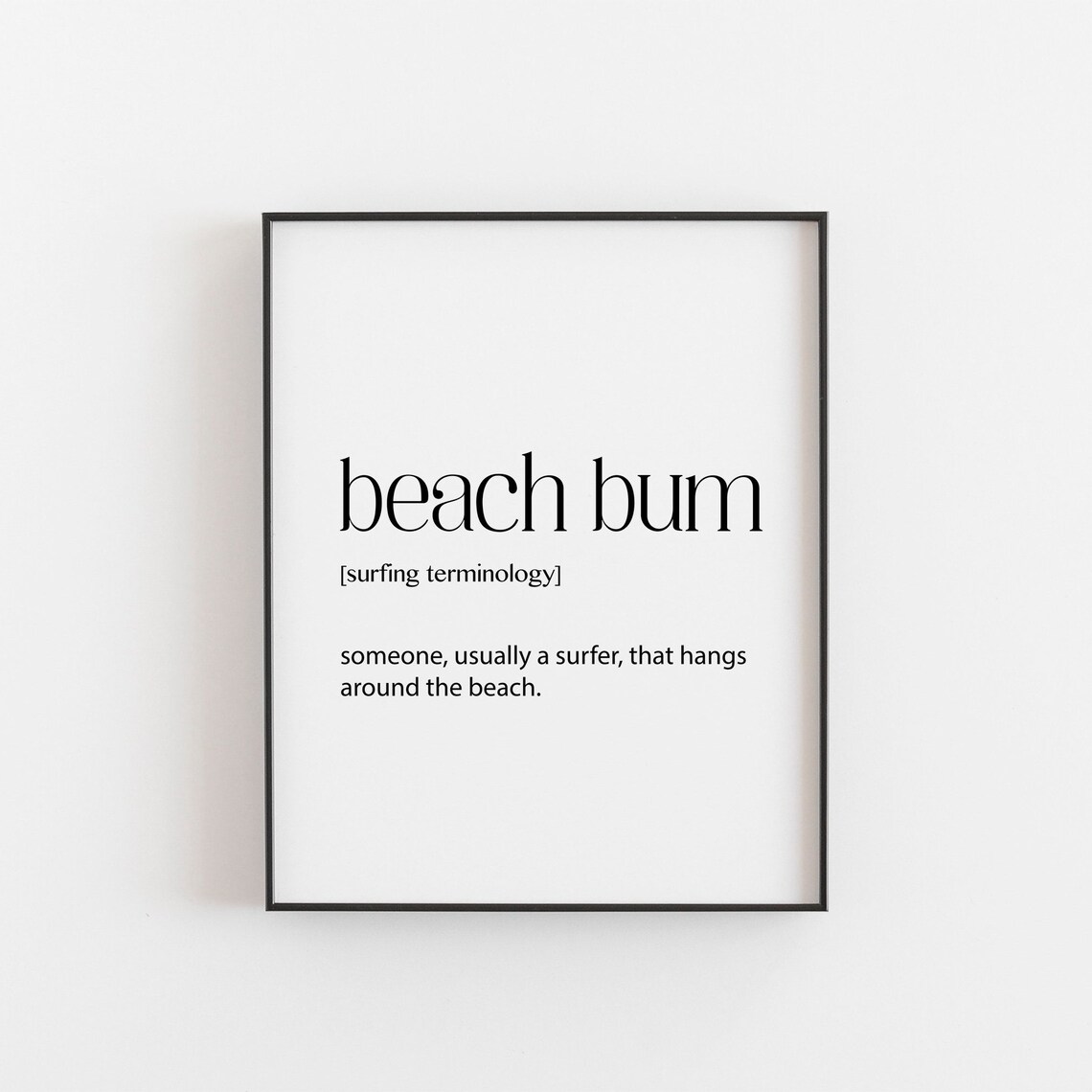 Beach Bum Surfing Definition Art Print, Surf Culture