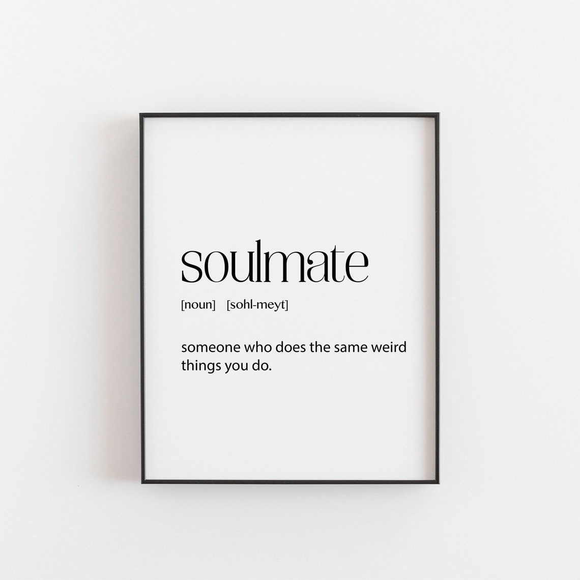 Soulmate Funny Definition Typography Best Friend Quote Gift Wall Art