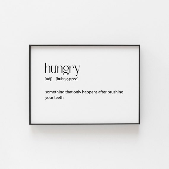 Hungry Definition Print Bathroom Living Room Hallway Gallery Collage Suggestions Funny Wall Space Foodie Gift Ideas For Dad Mom Her