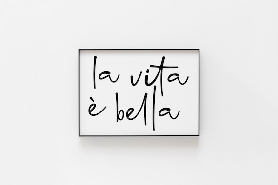 La Vita Bella Quote Art Print, Italian Inspiration