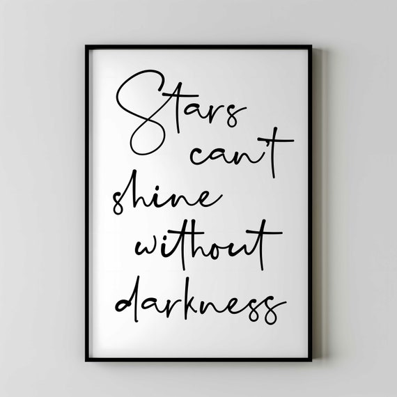 Stars Can't Shine Without Darkness Art Print