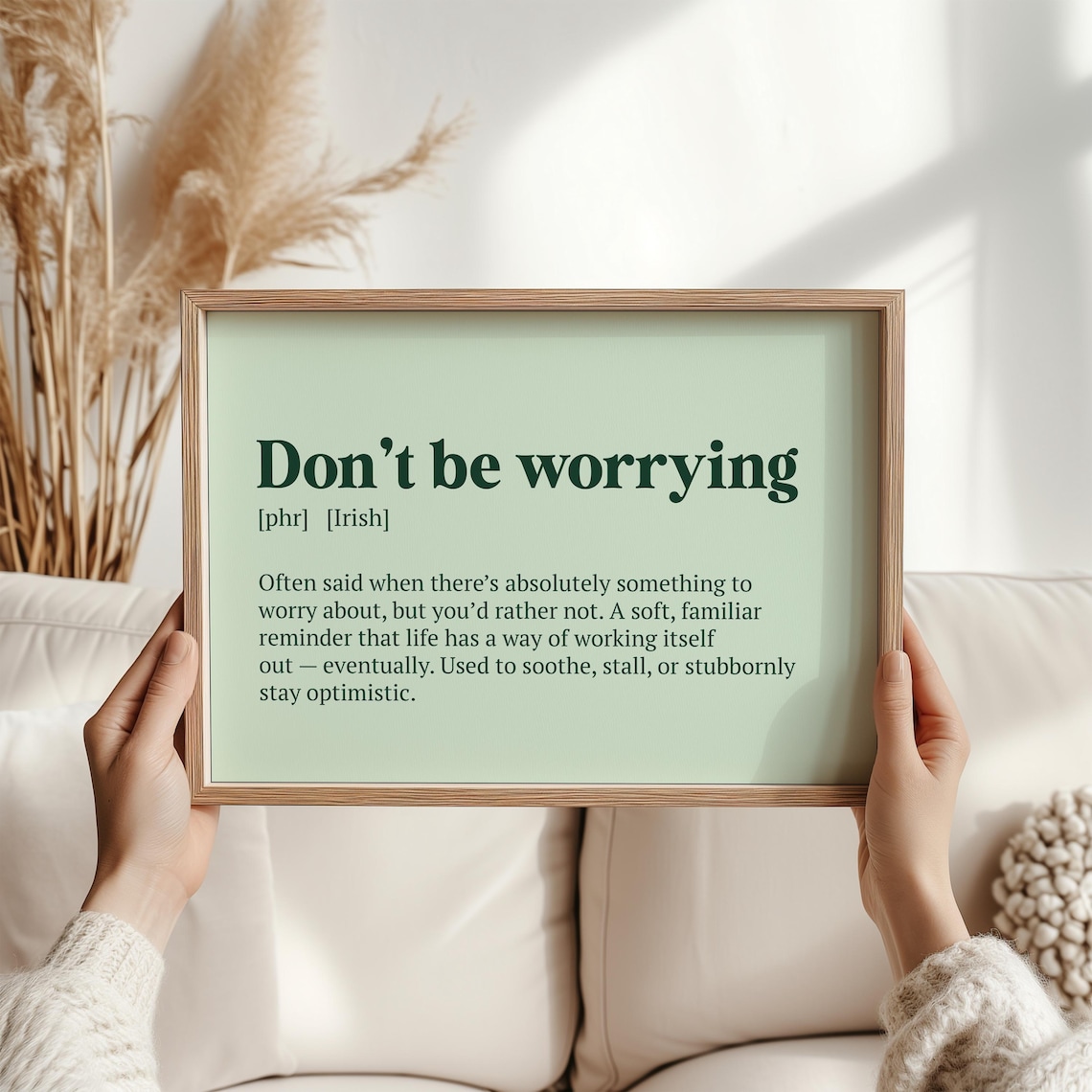 Dont Be Worrying Irish Phrase Art Print, Funny Quote