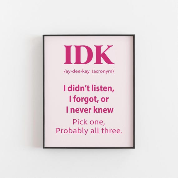 Idk Definition Wall Art Funny Pink Quote Print A4 8x10 Teen Bedroom Decor College Dorm Poster Humor Typography Sign For Office