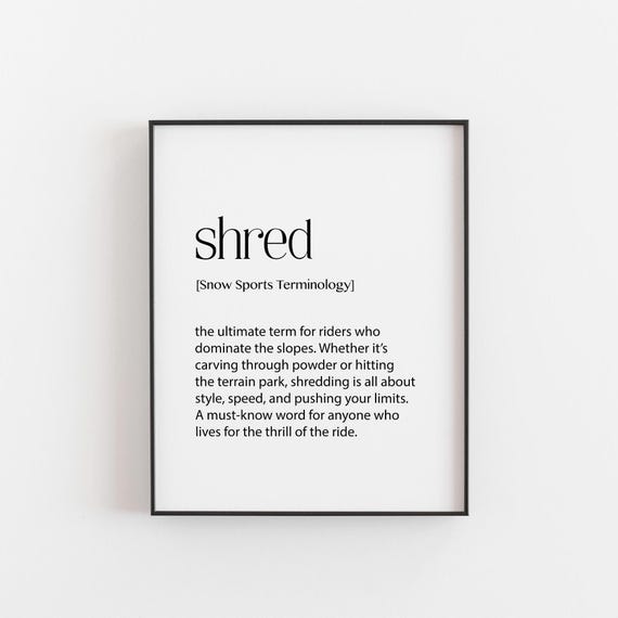 Shred Ski Snowboard Definition, Winter Sports Lovers