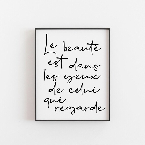 La Beaut Est Dans Les Yeux De Celui Qui Regarde, French Quote Art Print