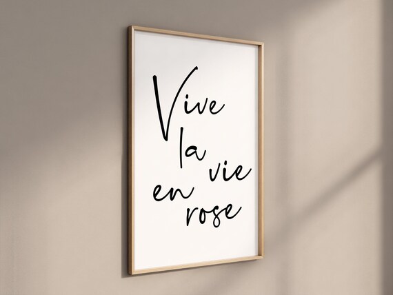 Vive La Vie En Rose Art Print, French Quote