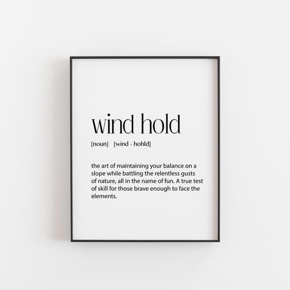 Wind Hold Definition Print Fun Skiing Wall Art For Winter Lovers Unique Gift Skiers And Snowboarders Ski Cabin Decorations