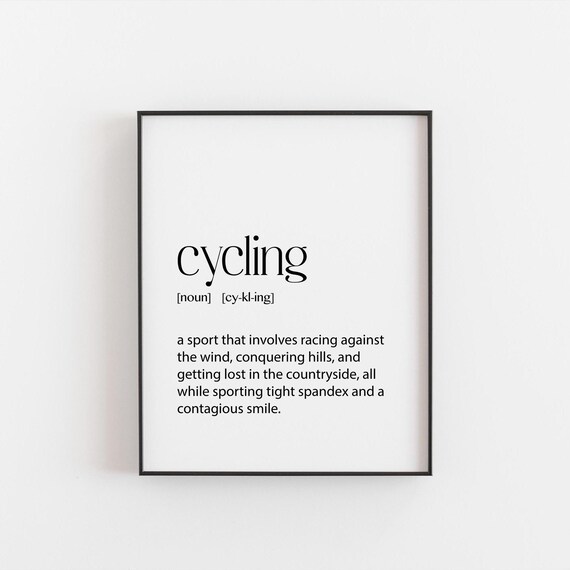 Cycling Definition Dictionary Humor Funny Bicycle Quote Print