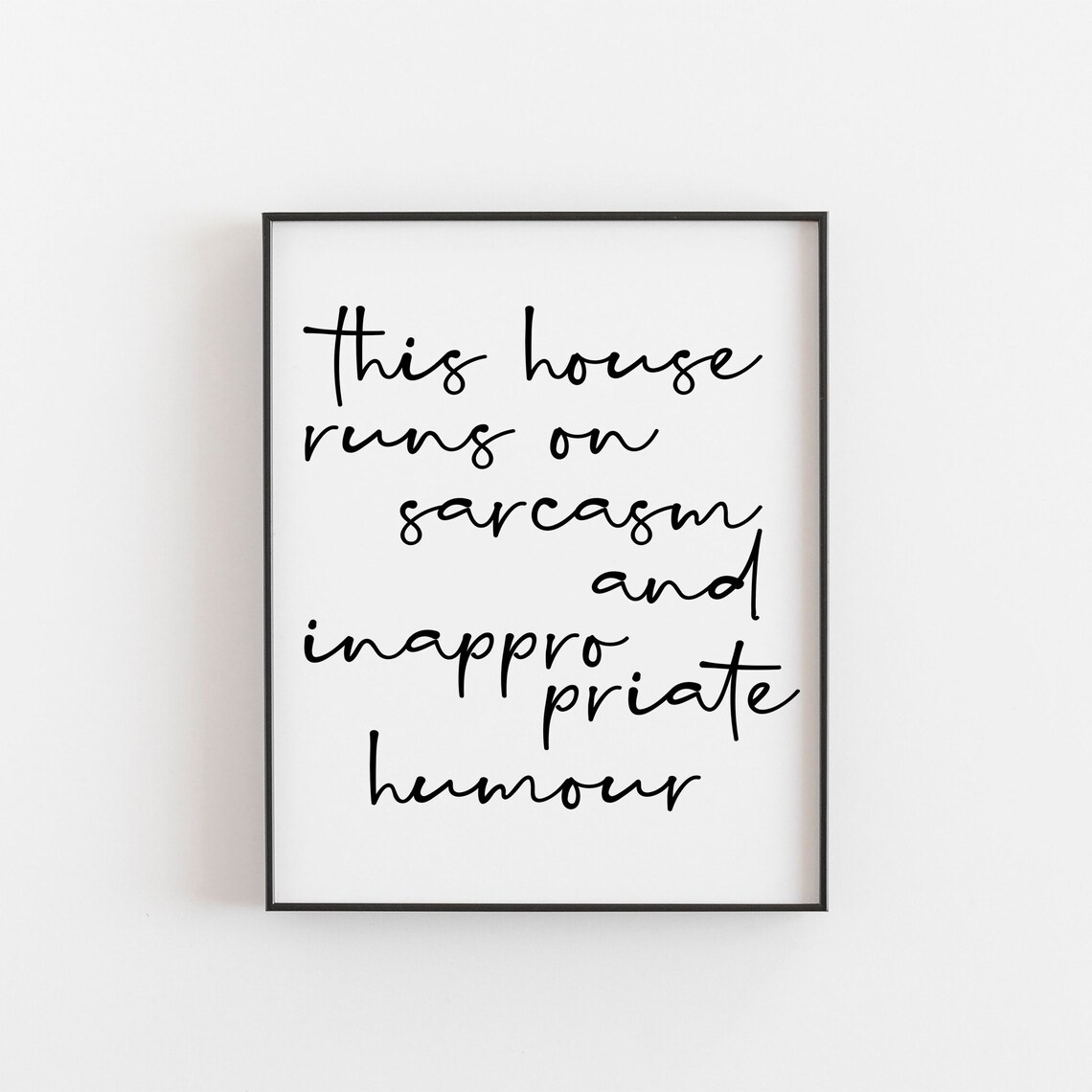 This House Runs On Sarcasm Art Print, Funny Typography
